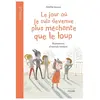 Le jour où je suis devenue plus méchante que le loup