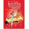 Dupuis Les femmes en blanc. Vol. 10. Machine à coudre Raoul Cauvin, Philippe Bercovici
