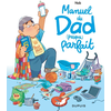 Dupuis Dad - Manuel du Dad (presque) parfait