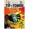 Dupuis Tif et Tondu. Vol. 4. Echec aux mystificateurs Will, Maurice Tillieux