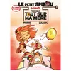 Dupuis Le petit Spirou présente. Vol. 7. Presque tout sur ma mère Tome, Janry