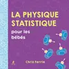 Place Des Victoires Eds La physique statistique pour les bébés cartonné