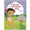 Play Bac Eds Minimiki - Gabriela et le perroquet d'Or - Tome 23 (Jeunesse)