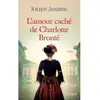 L'amour caché de Charlotte Brontë Jolien Janzing