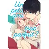 Kana Eds Un petit ami trop parfait ? - Tome 1