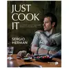 RENAISSANCE DU Just Cook It - La Cuisine Maison Sublimée En Plus De 80 Recettes