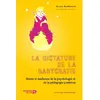 RENAISSANCE DU La Dictature De La Babycratie - Jusqu'où Peut Nous Mener La Pédagogie Positive ?