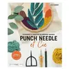 Marabout Punch Needle et Cie : Techniques et créations de broderie magique. Avec patrons
