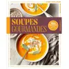 Marabout Recettes de saison - Soupes gourmandes