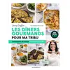 Marabout Les dîners gourmands pour ma tribu