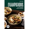 Marabout Champignons - Recettes Gourmandes & Conseils De Préparation