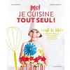 Marabout Moi je cuisine tout seul ! C'est la fête !