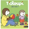 Nathan T'Choupi dit non ! Thierry Courtin (Auteur)