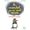 Nathan Le manchot qui en avait marre d'être pris pour un pingouin