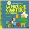 Nathan Pr Albert présente La physique quantique - Même pas peur !