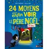 Nathan 24 Moyens Pour Enfin Voir Le Père Noël Ou Pas !
