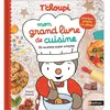 Nathan T'choupi : Mon grand livre de cuisine : 70 recettes super simples