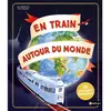 Nathan En train autour du monde