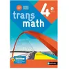 Transmath Mathématiques 4e - Manuel élève 2021 - Transmath - Nathan - Manuel scolaire