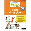 Nathan Vivre les maths CM2, cycle 3 : guide pédagogique : programme 2016