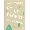 Et le désert disparaîtra Marie Pavlenko (Auteur)