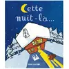 Flammarion Jeunesse Pere Castor Cette nuit-là...