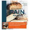Flammarion Encyclopédie du pain maison
