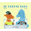 Flammarion Jeunesse Pere Castor Le Cheval bleu