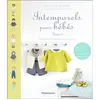 FLAMMARION Intemporels Pour Bébés - Modèles Et Patrons De 0 À 3 Ans : Tome 2