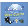 3 contes du Père Castor pour les petits dégourdis
