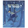 Flammarion Jeunesse Pere Castor À quoi tu joues, le loup ?