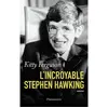 Flammarion L'incroyable Stephen Hawking : biographie Kitty Ferguson