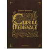FLAMMARION Cuisine Médiévale Pour Tables D'aujourd'hui