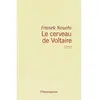 Flammarion Le cerveau de Voltaire Franck Nouchi