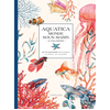 Larousse Aquatica - le monde sous-marin à colorier