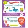 ISBN 50 activités bienveillantes pour les dys : 6 à 9 ans Françoise Chée