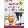 Larousse Berengere Abraham Batch Cooking avec Thermomix Relié Livres   Illustré