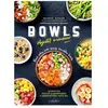 Larousse Bols minceur - Marque - Modèle - Bowl cakes - Bouddha bowls - Poke Bowls