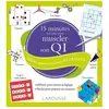 LAROUSSE 15 minutes par jour pour muscler son QI : idéal pour stimuler ses neurones !