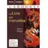 Larousse Le Livre Des Merveilles