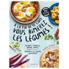 Larousse A la fin de ce livre vous aimerez les légumes