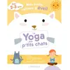LAROUSSE Mes petits cahiers d'éveil - Le yoga des petits chats Carole Ananya (Auteur)