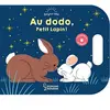 Larousse Au dodo, Petit Lapin !