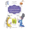 Larousse Au bonheur des expressions françaises