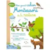 Larousse Mon grand cahier Montessori de la nature  Collectif (Auteur)