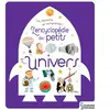 Larousse Jeunesse L'Encyclopédie des petits - L'Univers