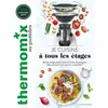 Larousse Thermomix : Je cuisine à tous les étages