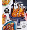 Larousse Je cuisine IG BAS à l'air fryer (Broché)