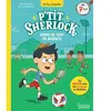 Larousse P'tit Sherlock Foot broché