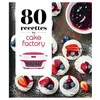 Dessain Et Tolra 80 recettes au Cake Factory (Broché)